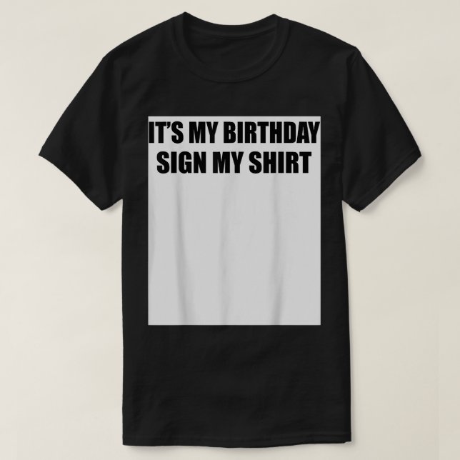 Its My Birthday Sign MyCool and Cute Funny Birthda T-Shirt (Design Front)