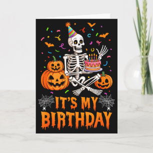 Its My Birthday Skeleton Happy Halloween Birthday  Card