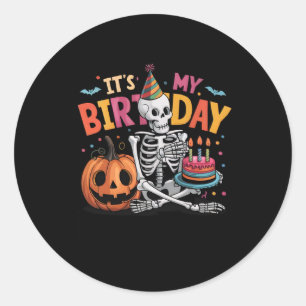 It's My Birthday Skeleton Happy Halloween Birthday Classic Round Sticker