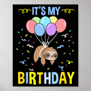 Its My Birthday Sloth Poster