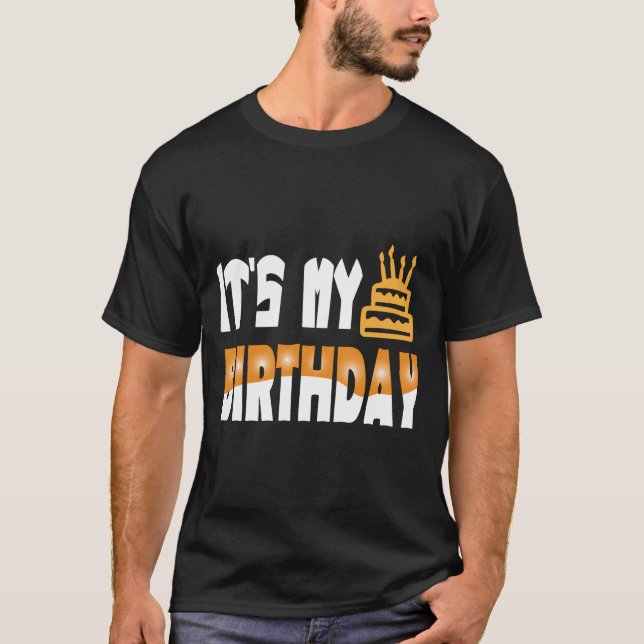 Its My Birthday T-Shirt (Front)