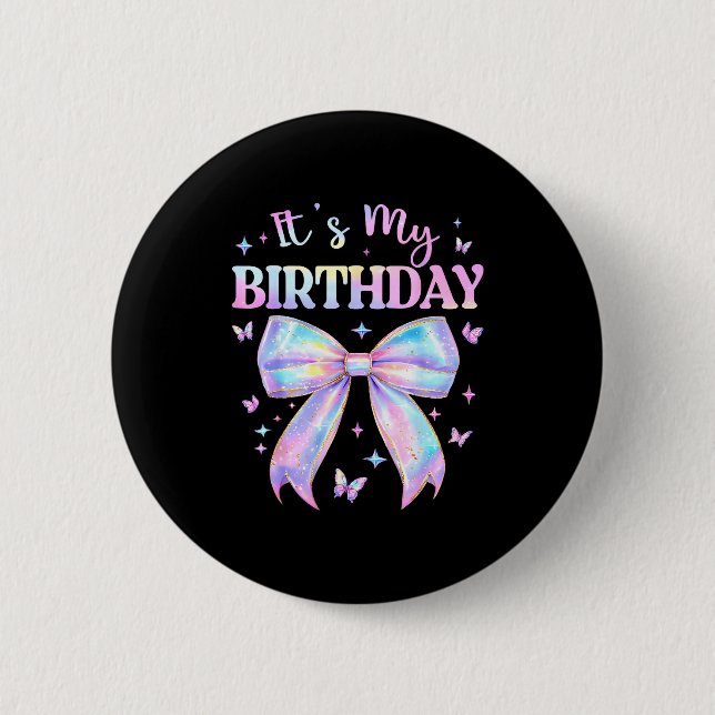 It's My Birthday Tie Dye Coquette Bow Butterfly Bi 6 Cm Round Badge (Front)