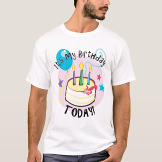 It's my Birthday Today! T-Shirt