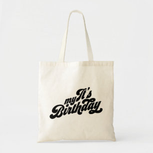 It's My Birthday Tote Bag