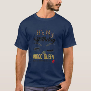 Its My Birthday Virgo Queen, Funny Birthday Queen T-Shirt