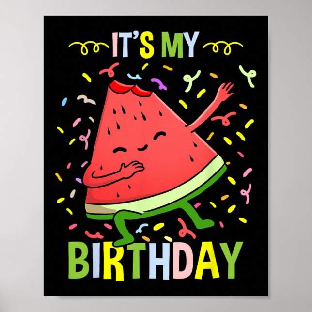 Its My Birthday Watermelon  Poster (Front)