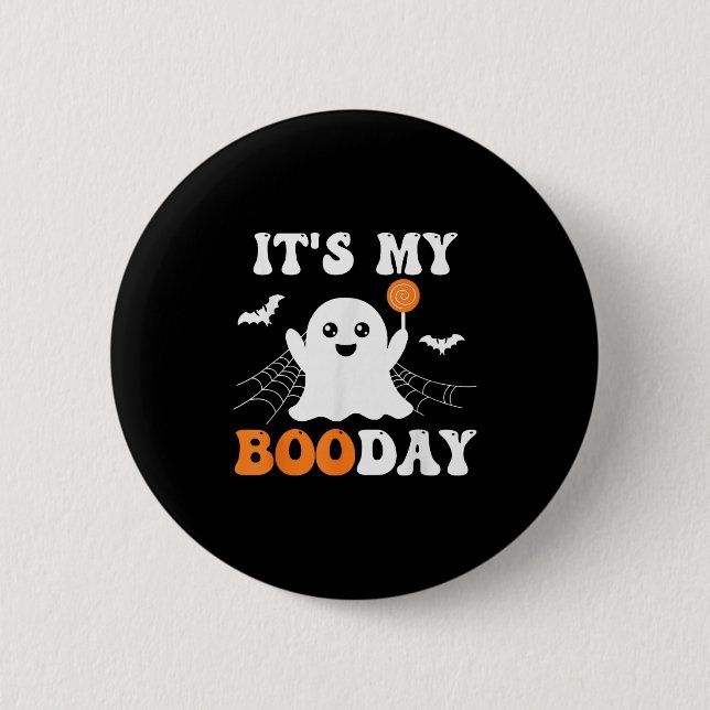 It's My Booday Ghost Birthday  6 Cm Round Badge (Front)