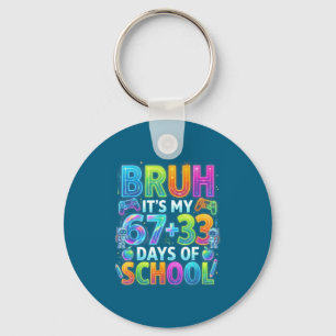 Its My Bruh 67 33 Days School Key Ring