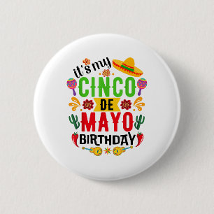 Its My Cinco De Mayo Birthday Funny Cinco De Mayo 6 Cm Round Badge