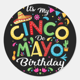 It's My Cinco De Mayo Birthday Funny Cinco De Mayo Classic Round Sticker