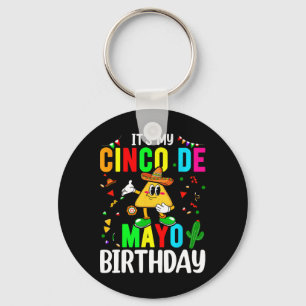 It's My Cinco De Mayo Birthday Funny Cinco De Mayo Key Ring
