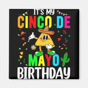 It's My Cinco De Mayo Birthday Funny Cinco De Mayo Magnet