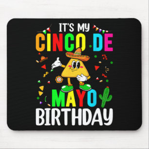 It's My Cinco De Mayo Birthday Funny Cinco De Mayo Mouse Pad