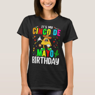 It's My Cinco De Mayo Birthday Funny Cinco De Mayo T-Shirt