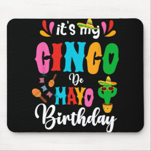 It's My Cinco De Mayo Birthday Mexican Matching Fa Mouse Pad
