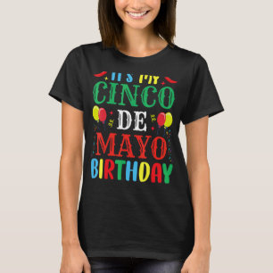 Its My Cinco De Mayo Birthday Mexican Party Outfit T-Shirt