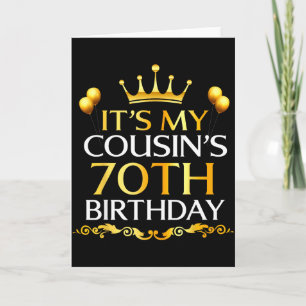 Its My Cousins 70th Birthday Happy Birthday 70 Yea Card