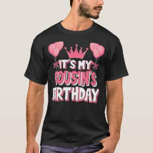 It's My Cousin's Birthday Celebration T-Shirt