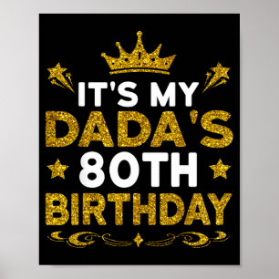 Its My Dadas 80th Birthday Happy Birthday 80 Years Poster