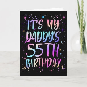 Its My Daddys 55th Birthday Colourful Happy 55 Yea Card