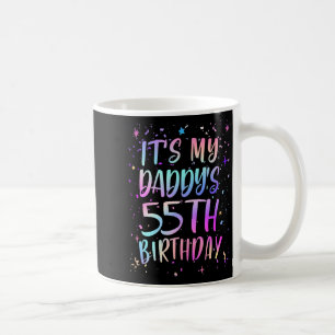 Its My Daddys 55th Birthday Colourful Happy 55 Yea Coffee Mug