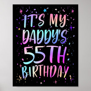 Its My Daddys 55th Birthday Colourful Happy 55 Yea Poster