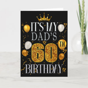 Its My Dads 60th Birthday Happy Birthday 60 Years  Card