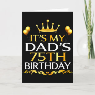 Its My Dads 75th Birthday Happy Birthday 75 Years Card