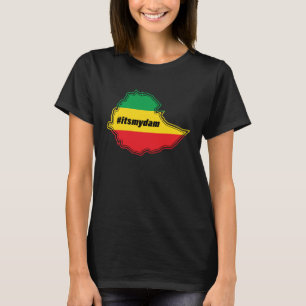 Its my dam on the Ethiopian map and flag T-Shirt