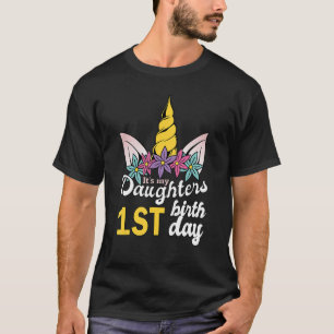 It's My Daughter's 1st Birthday Girl Unicorn Birth T-Shirt