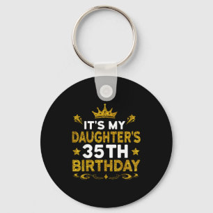 Its My Daughters 35th Birthday Happy Birthday 35 Y Key Ring