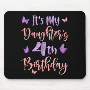 Its My Daughters 4th Birthday Butterfly Happy 4 Ye Mouse Pad