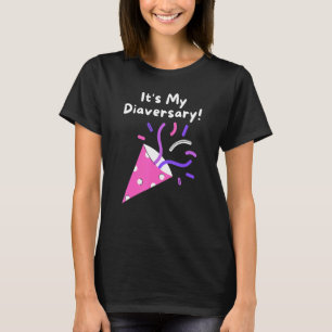 It's my Diaversary, Type 1 Diabetes T-Shirt