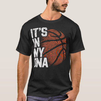 It'S My Dna Basketball Player Dad Basketball Fans  T-Shirt