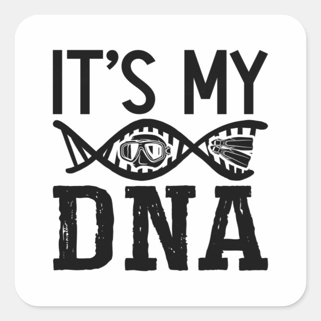 It's My DNA Spearfishing Dive Freediver Freediving Square Sticker (Front)