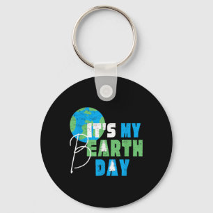 Its My Earth Day Birthday April 22nd Environmental Key Ring
