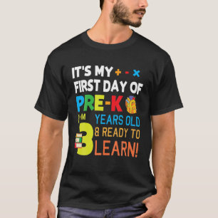 It's My First Day Of Pre-K I Am 3 Years Old T-Shirt