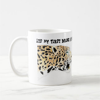 Its my first drink of the day coffee mug