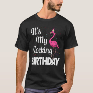 Its My Flocking Birthday Pink Flamingo T-Shirt