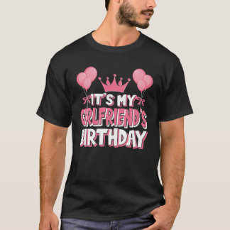 It's My Girlfriend's Birthday Celebration T-Shirt