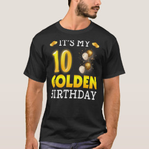 It's My Golden Birthday 10th Birthday For Men Wom T-Shirt