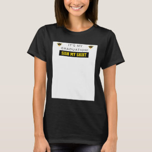 Its My Graduation Cl Of 2026 Graduate Signature Si T-Shirt