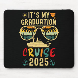 It's My Graduation Cruise 2025 Summer Cruise Senio Mouse Pad