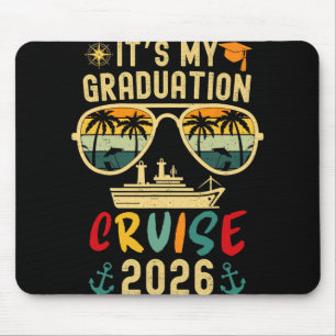It's My Graduation Cruise 2026 Summer Senior Trip Mouse Pad