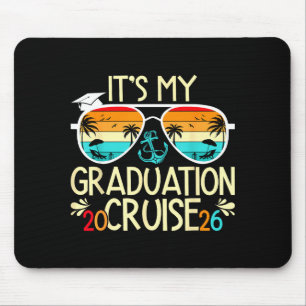 It's My Graduation Cruise Graduate Cruising Vacati Mouse Pad