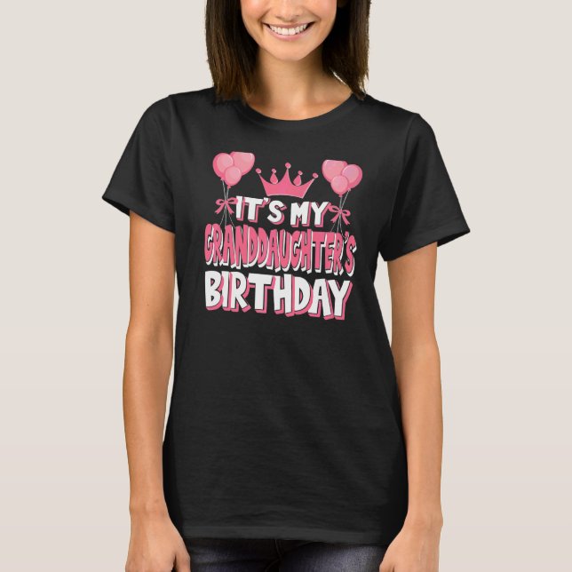 It's My Granddaughter's Birthday Celebration T-Shirt (Front)