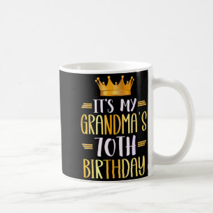 Its My Grandmas 70th Birthday Happy 70 Years Old _ Coffee Mug