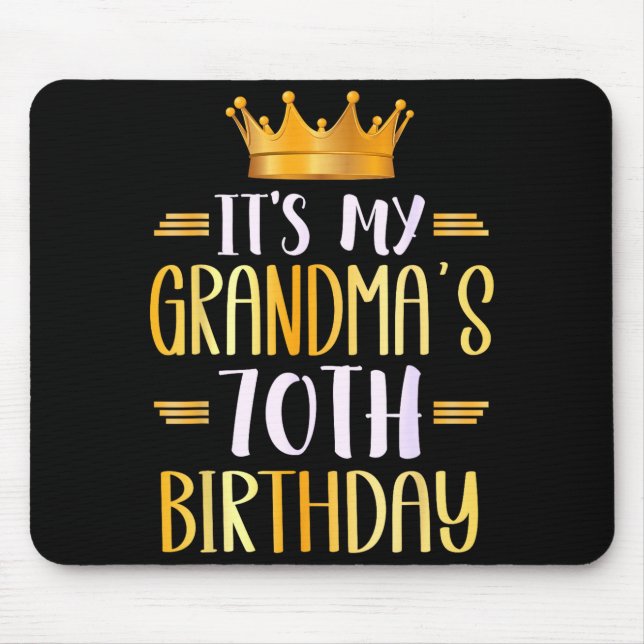 It's My Grandma's 70th Birthday Happy 70 Years Old Mouse Pad (Front)