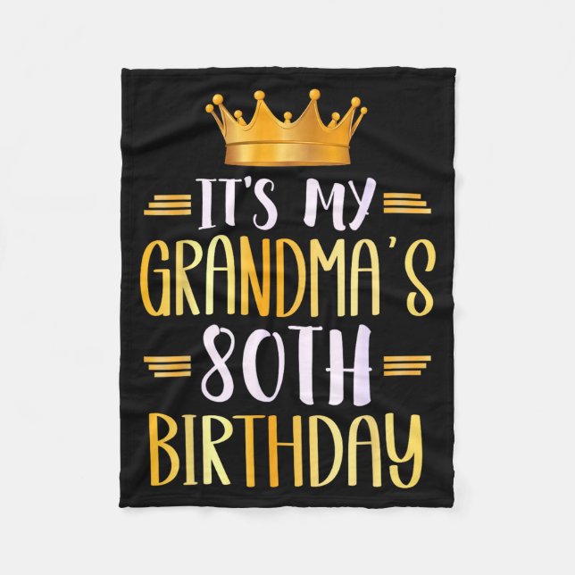 It's My Grandma's 80th Birthday Happy 80 Years Old Fleece Blanket (Front)