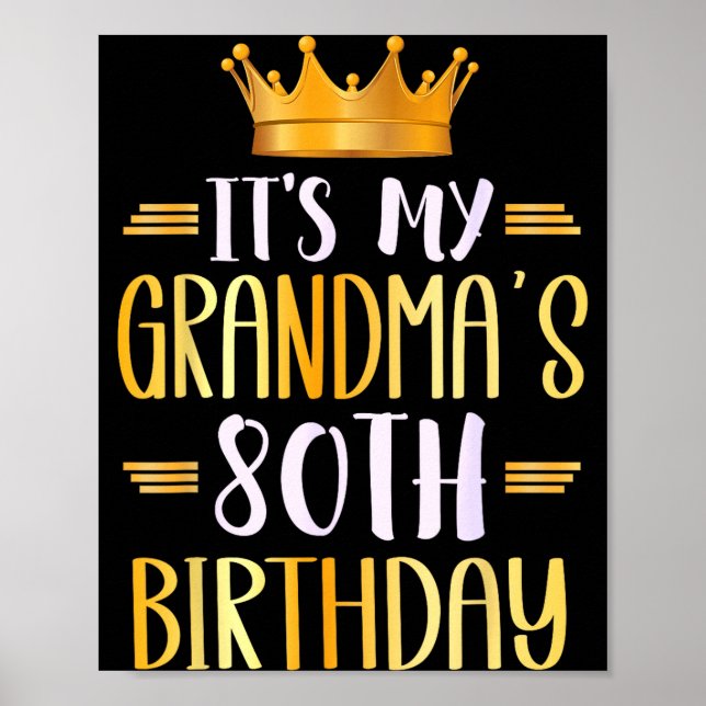 It's My Grandma's 80th Birthday Happy 80 Years Old Poster (Front)